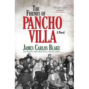 The Friends of Pancho Villa | James Carlos Blake (ISBN: 9780802126887)