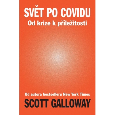 Svět po Covidu - Scott Galloway