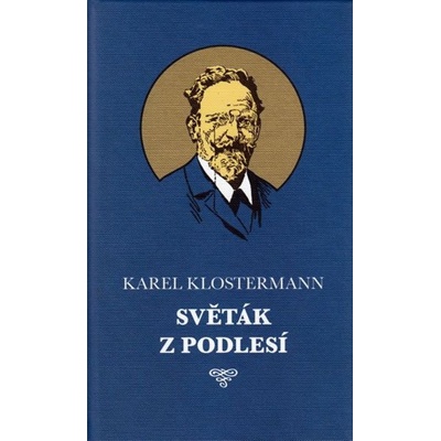 Světák z Podlesí - Karel Klostermann