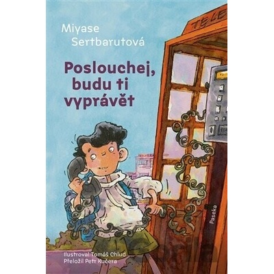 Poslouchej, budu ti vyprávět Miyase Sertbarutová