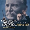 KMOCHOVA HUDBA KOLINSKA/ALOIS VLASA: SPEJME DAL! 1930 - 1942 CD