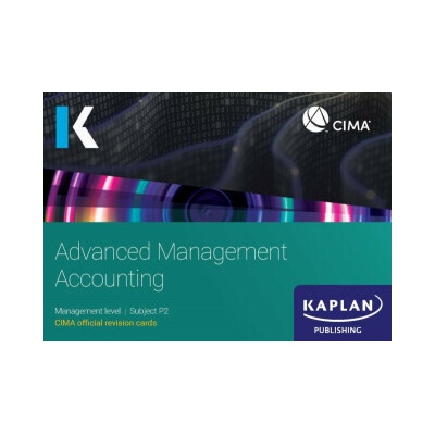 P2 ADVANCED MANAGEMENT ACCOUNTING - REVISION CARDS - KAPLAN