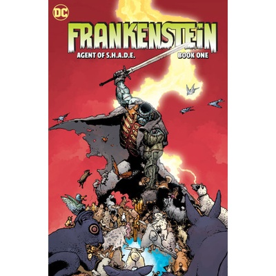 Creature Commandos Present: Frankenstein, Agent of S.H.A.D.E. Book One - Grant Morrison, Jeff Lemire