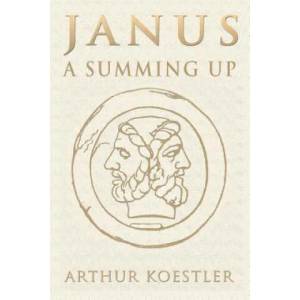 Janus | Arthur Koestler (ISBN: 9781939438959)