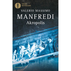 Akropolis. La grande epopea di Atene | Valerio Massimo Manfredi (ISBN: 9788804704973)
