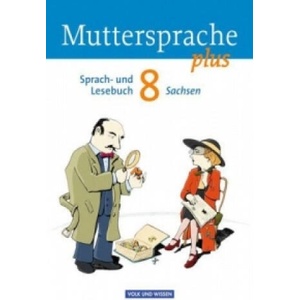 Muttersprache plus - Sachsen 2011 - 8. Schuljahr | Veronika Amm, Hartmut Frentz, Thomas Hopf (ISBN: 9783060627486)