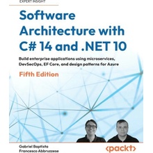 Software Architecture with C# 14 and .NET 10 Fifth Edition