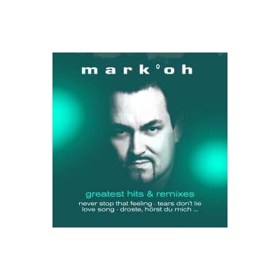 Mark 'Oh - Greatest Hits & Remixes LP