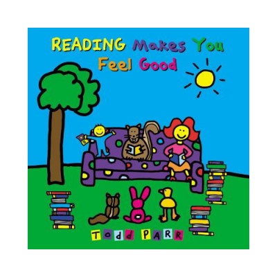 Reading Makes You Feel Good | Todd Parr
