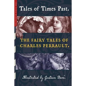 Tales of Times Past | Perrault Charles Perrault (ISBN: 9781938938474)