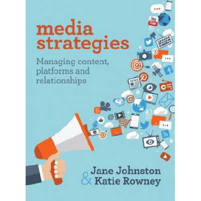 Media Strategies | Jane Johnston, Katie Rowney