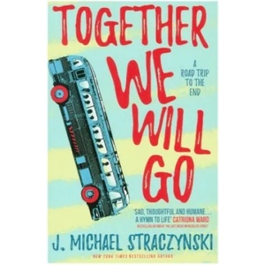 Together We Will Go | STRACZYNSKI J MICH (ISBN: 9781789097474)
