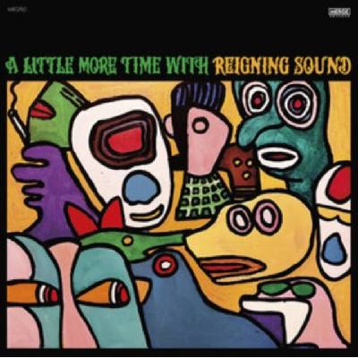 A Little More Time With Reigning Sound Reigning Sound Album