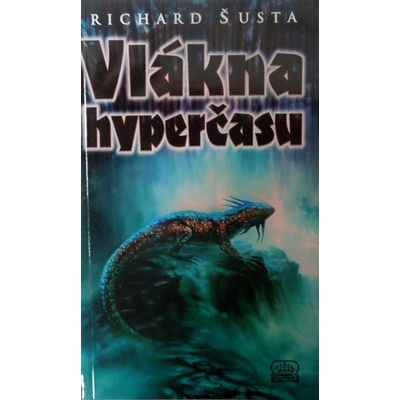 Vlákna hyperčasu - Richard Šusta