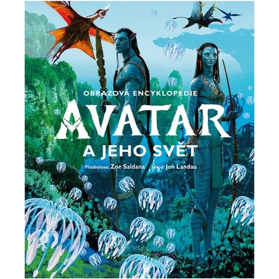 Albatros Media Kniha Avatar - Avatar a jeho svět - Obrazová encyklopedie