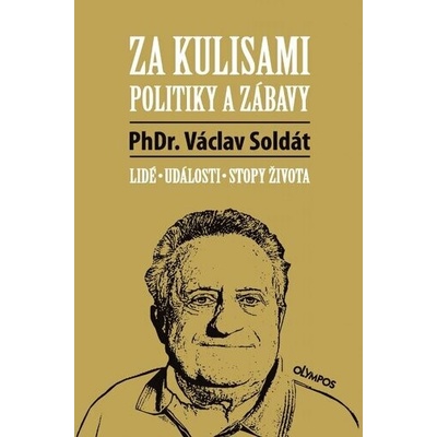Za kulisami politiky a zábavy - Lidé, události, stopy života
