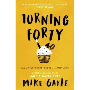 Turning Forty | Mike Gayle (ISBN: 9780340918555)