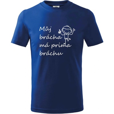 Můj brácha má prima bráchu! tričko dětské Královská modrá