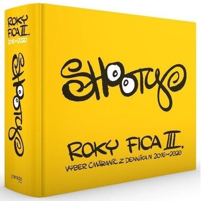 Roky Fica III (Výber čmáraníc z Denníka N 2016 – 2020)