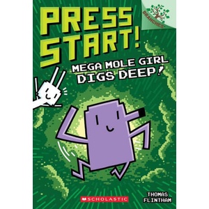Mega Mole Girl Digs Deep: A Branches Book (Press Start! #15) | Thomas Flintham (2024)