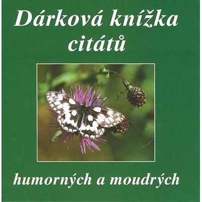 Dárková knížka citátů humorných a moudrých