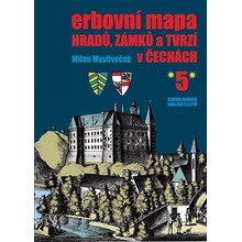 Erbovní mapa hradů, zámků a tvrzí v Čechách 5 - Milan Mysliveček