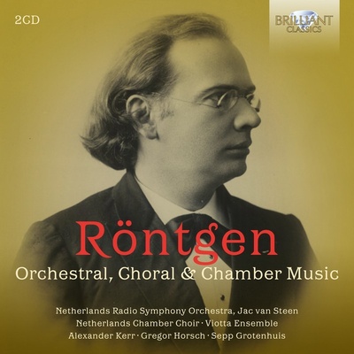 RÖNTGEN - Orchestral, Choral & Chamber Music; Viotta Ensemble, Netherlands Chamber Choir, Netherlands Radio Symphony Orchestra, Jac van Steen, Alexander Kerr, Gregor Horsch, Sepp Grotenhuis 2 CD