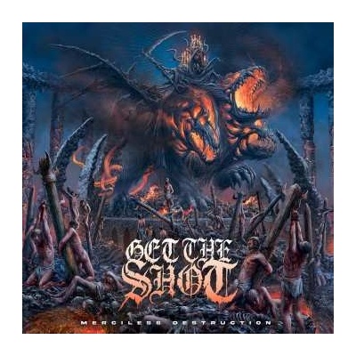 Get The Shot - Merciless Destruction CD
