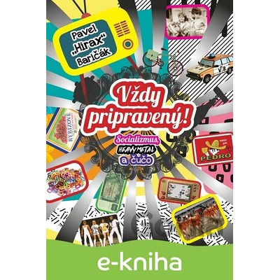 Vždy pripravený! - Pavel Hirax Baričák