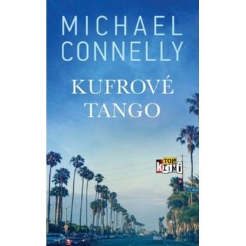 Kufrové tango - Michael Connelly