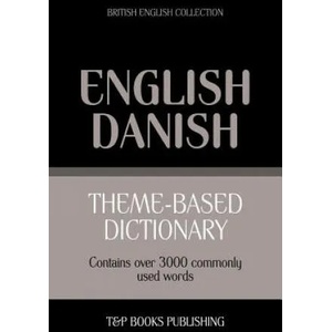Theme-based dictionary British English-Danish - 3000 words | Andrey Taranov (ISBN: 9781784002008)