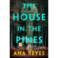 The House in the Pines Reyes Ana