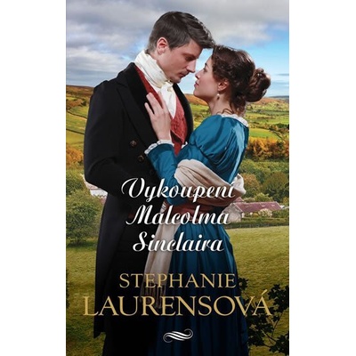 Vykoupení Malcolma Sinclaira - Stephanie Laurens