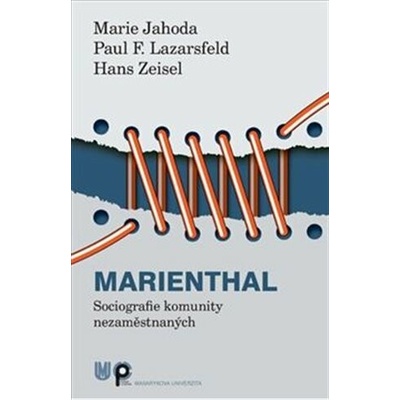 Marienthal - Lazarsfeld Paul F., Jahoda Marie, Zeisel Hans