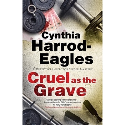 Cruel as the Grave Harrod-Eagles Cynthia