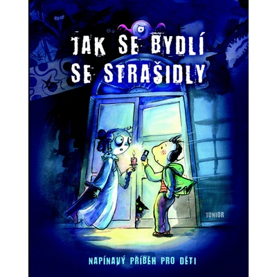 Jak se bydlí se strašidly - Napínavý příběh pro děti