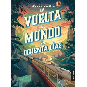 LA VUELTA AL MUNDO EN OCHENTA DÍAS | JULIO VERNE (ISBN: 9788408204954)