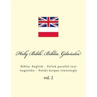Holy Bible. Biblia Gdań ska: English - Polish parallel text. Angielsko - Polski korpus równolegly | Ivan Kushnir