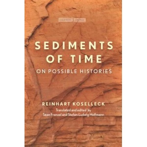 Sediments of Time | Reinhart Koselleck (ISBN: 9781503605961)