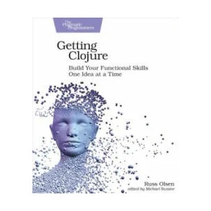 Getting Clojure | Russ Olsen (ISBN: 9781680503005)