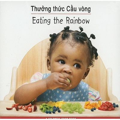 Thuong Thuc Cau Vong/Eating The Rainbow Star Bright BooksBoard Books