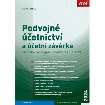 Podvojné účetnictví a účetní závěrka – Průvodce podvojným účetnictvím k 1. 1. 2024 - Ing. Petr Ryneš