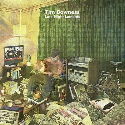 BOWNESS, TIM - LATE NIGHT LAMENTS CD