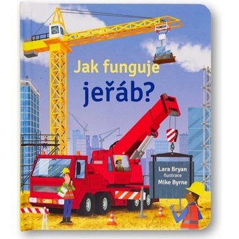 Jak funguje jeřáb? - Lara Bryan