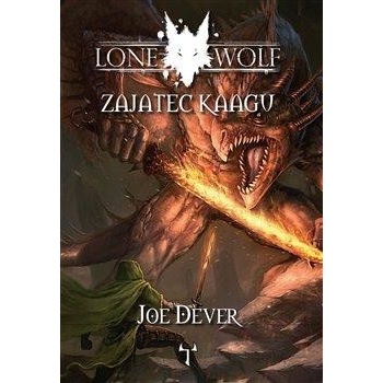 Lone Wolf: Zajatec Kaagu - Joe Dever