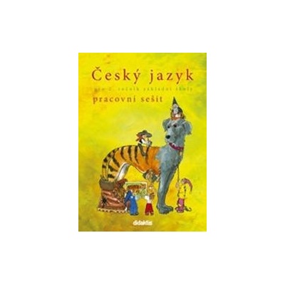 Český jazyk prac. sešit 2. ročník ZŠ H. Burianová L. Jízdná M. Tarábková