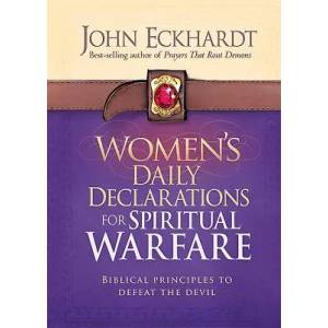 Women's Daily Declarations For Spiritual Warfare | John Eckhardt (ISBN: 9781621362999)