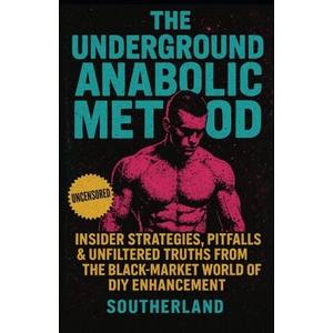 The Underground Anabolic Method | Fitness Research Publishing (2025)