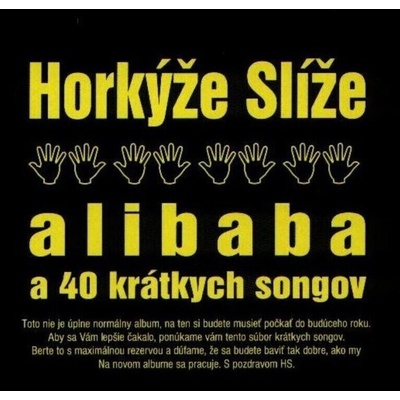 Horkýže Slíže - Alibaba a 40 krátkych songov (CD) (0724359606927)