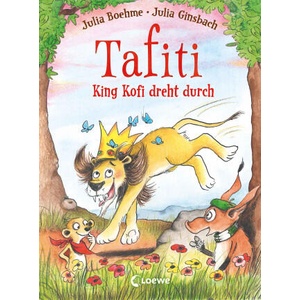 Tafiti - King Kofi dreht durch (Band 21) | Loewe Erstes Selberlesen, Julia Ginsbach (ISBN: 9783743212107)